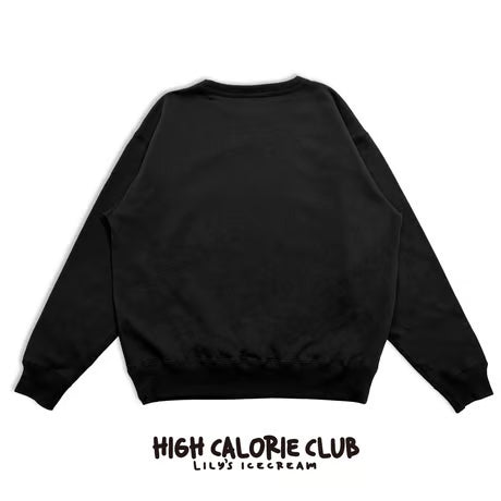 HIGH CALORIES 8 Sweatshirt